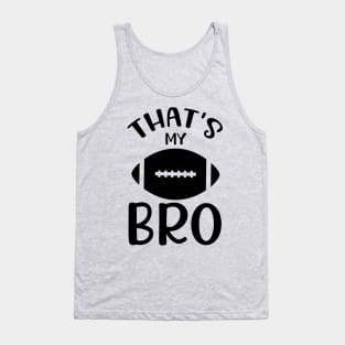 That's my bro Tank Top